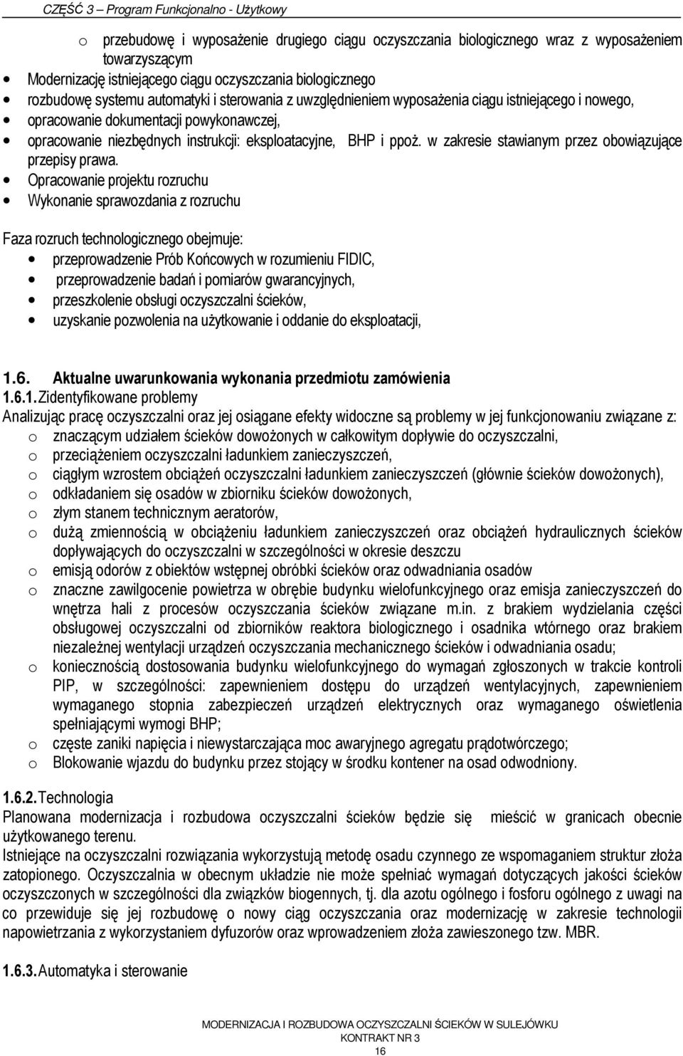 w zakresie stawianym przez obowiązujące przepisy prawa.