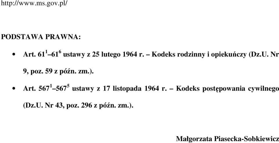 Nr 9, poz. 59 z późn. zm.). Art.