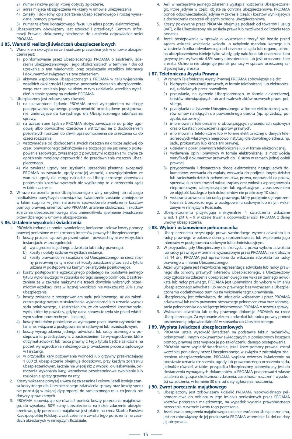 Warunki realizacji świadczeń ubezpieczeniowych.