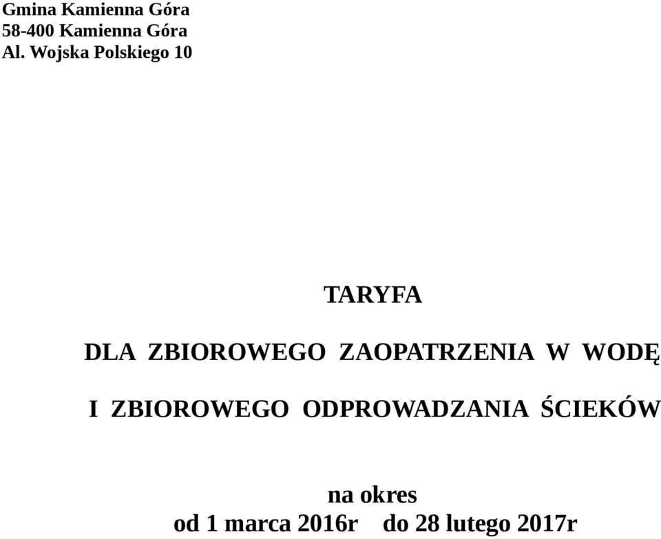 ZAOPATRZENIA W WODĘ I ZBIOROWEGO ODPROWADZANIA