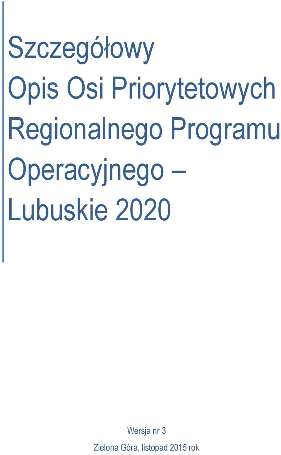 Programu Operacyjnego Lubuskie
