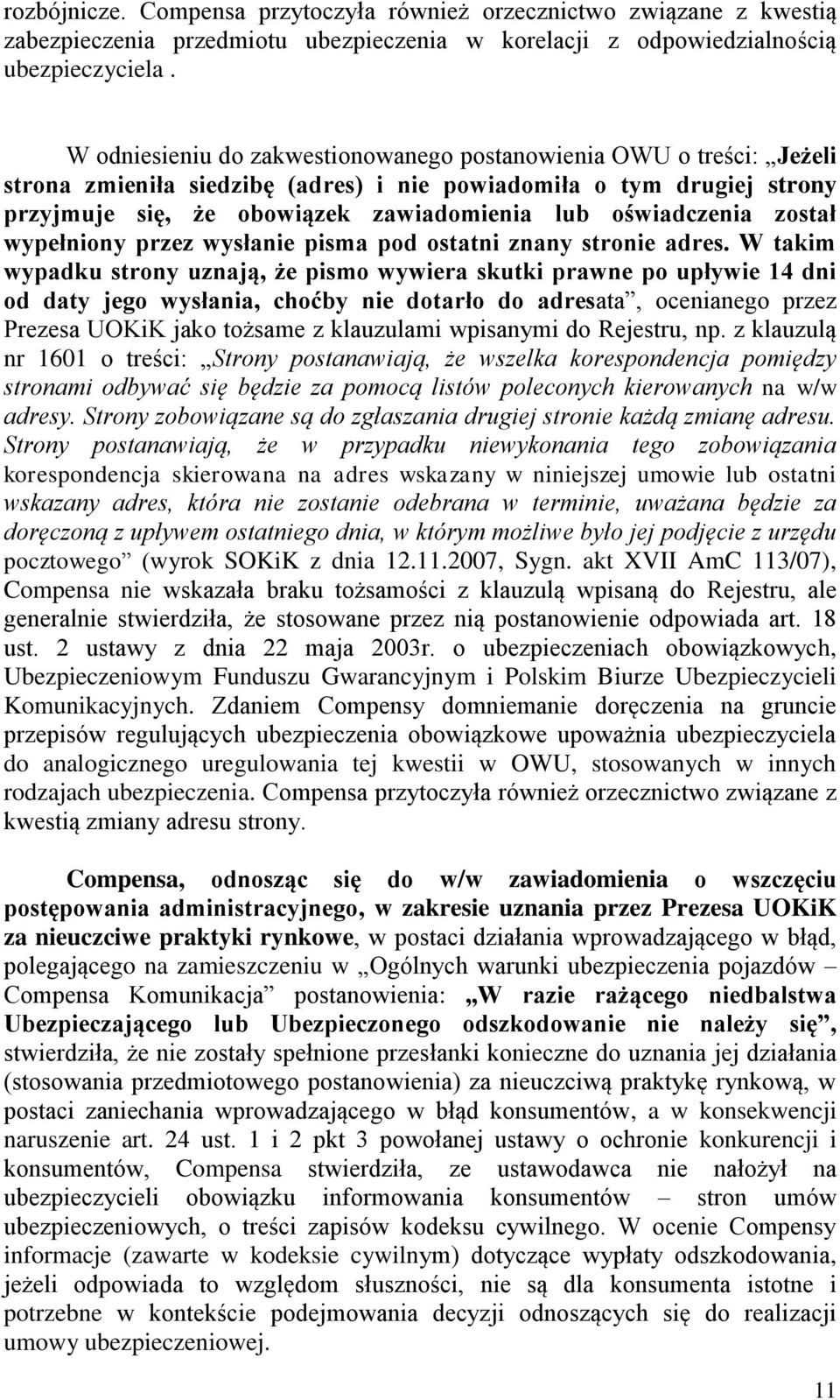 oświadczenia został wypełniony przez wysłanie pisma pod ostatni znany stronie adres.