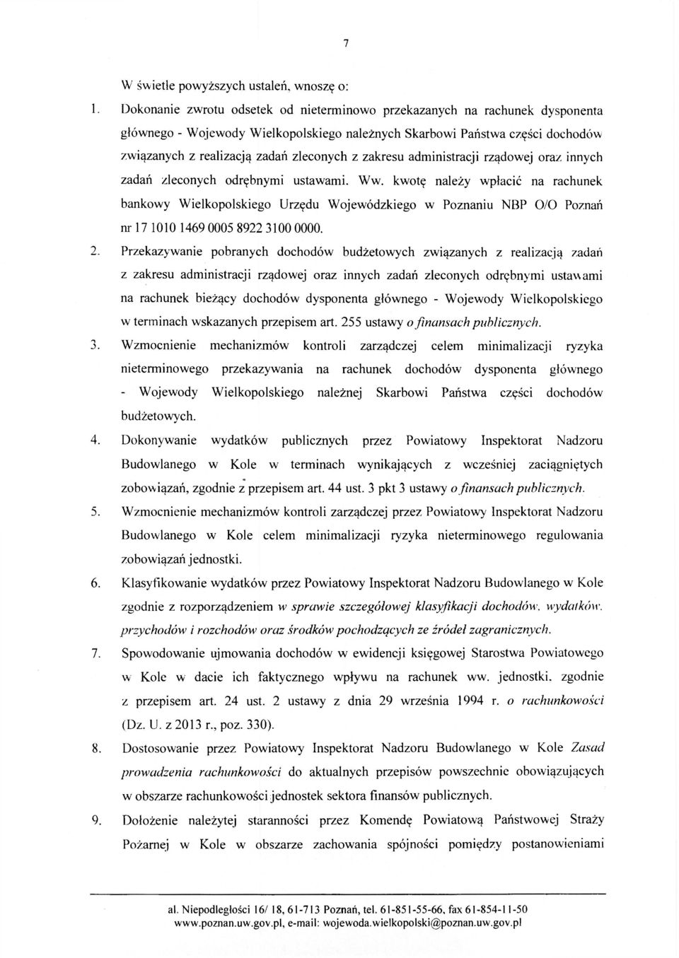 zakresu administracji rządowej oraz innych zadań zleconych odrębnymi ustawami. Ww.