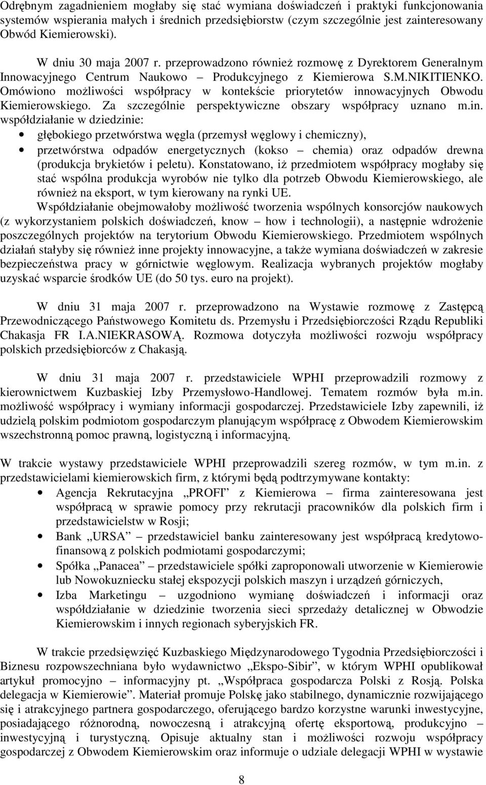Omówiono moŝliwości współpracy w kontekście priorytetów inn