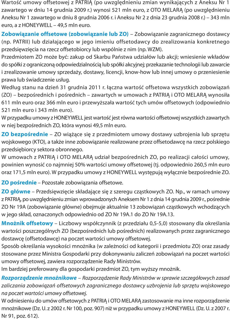 Zobowiązanie offsetowe (zobowiązanie lub ZO) Zobowiązanie zagranicznego dostawcy (np.
