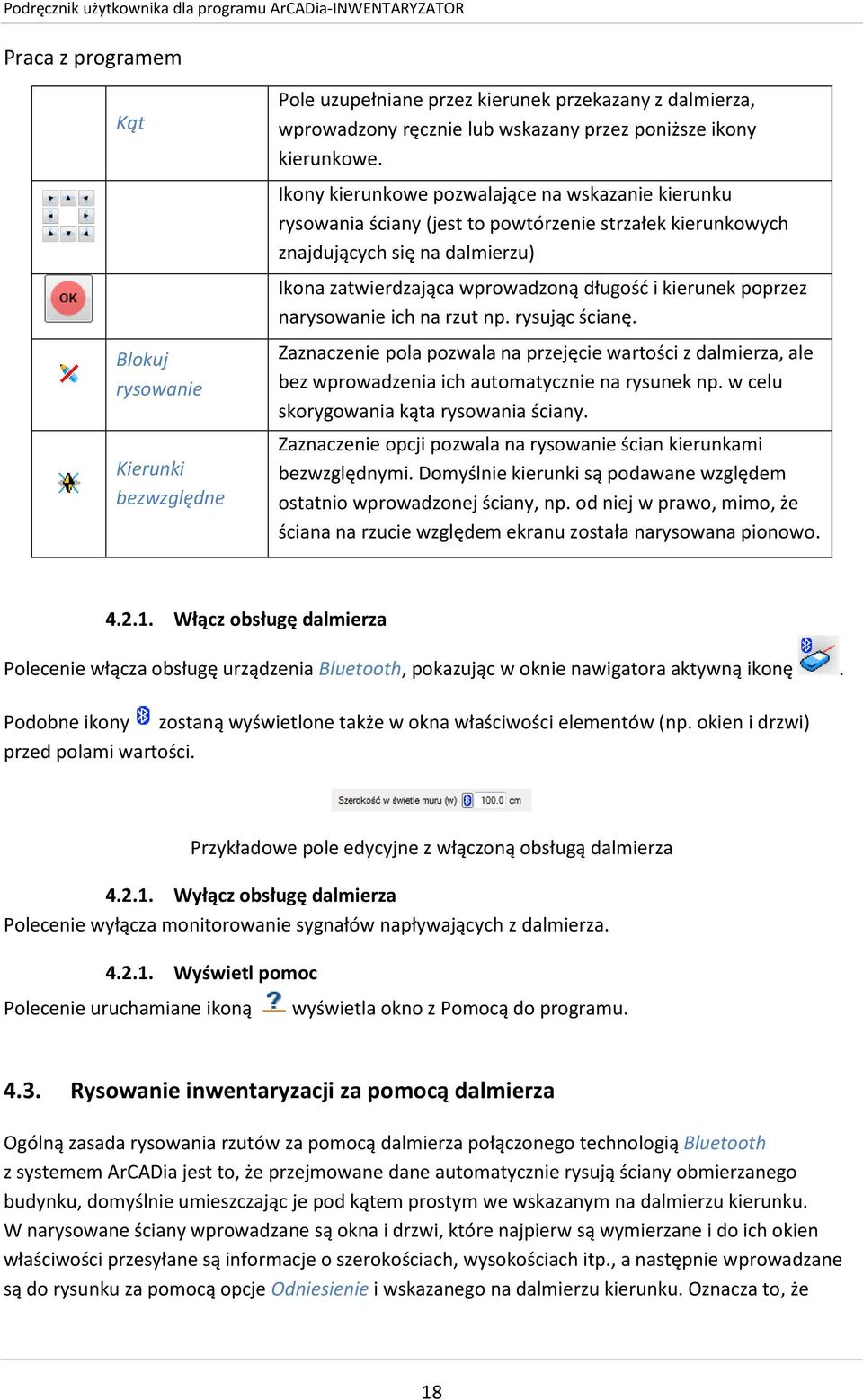 poprzez narysowanie ich na rzut np. rysując ścianę.