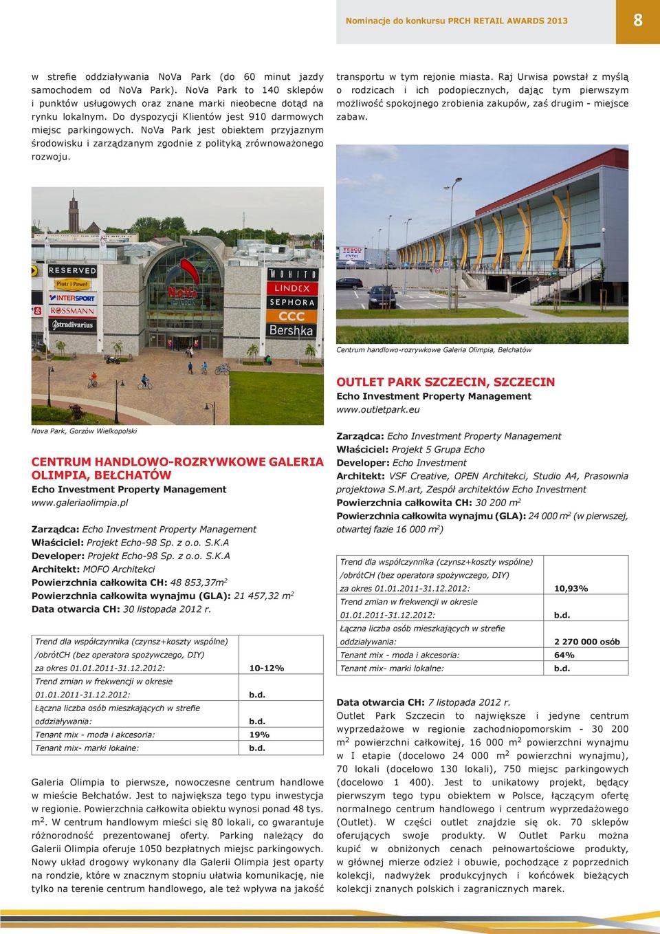NoVa Park jest obiektem przyjaznym środowisku i zarządzanym zgodnie z polityką zrównoważonego rozwoju. transportu w tym rejonie miasta.