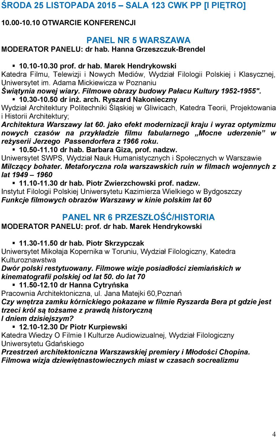 Ryszard Nakonieczny Wydział Architektury Politechniki Śląskiej w Gliwicach, Katedra Teorii, Projektowania i Historii Architektury; Architektura Warszawy lat 60.