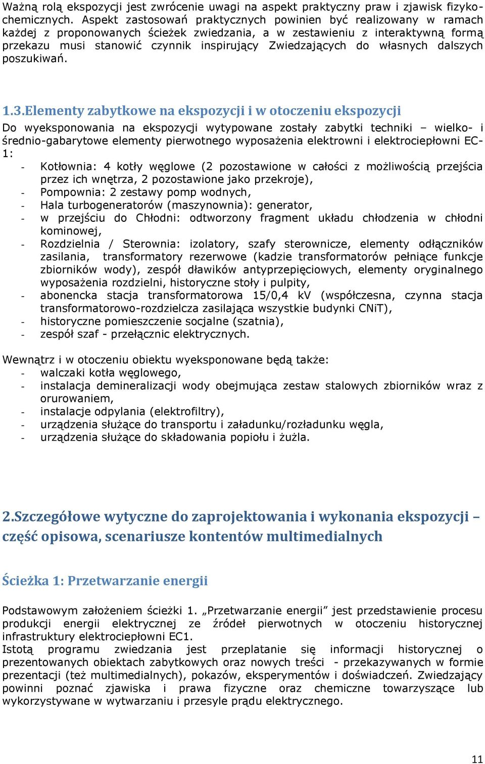 Zwiedzających do własnych dalszych poszukiwań. 1.3.