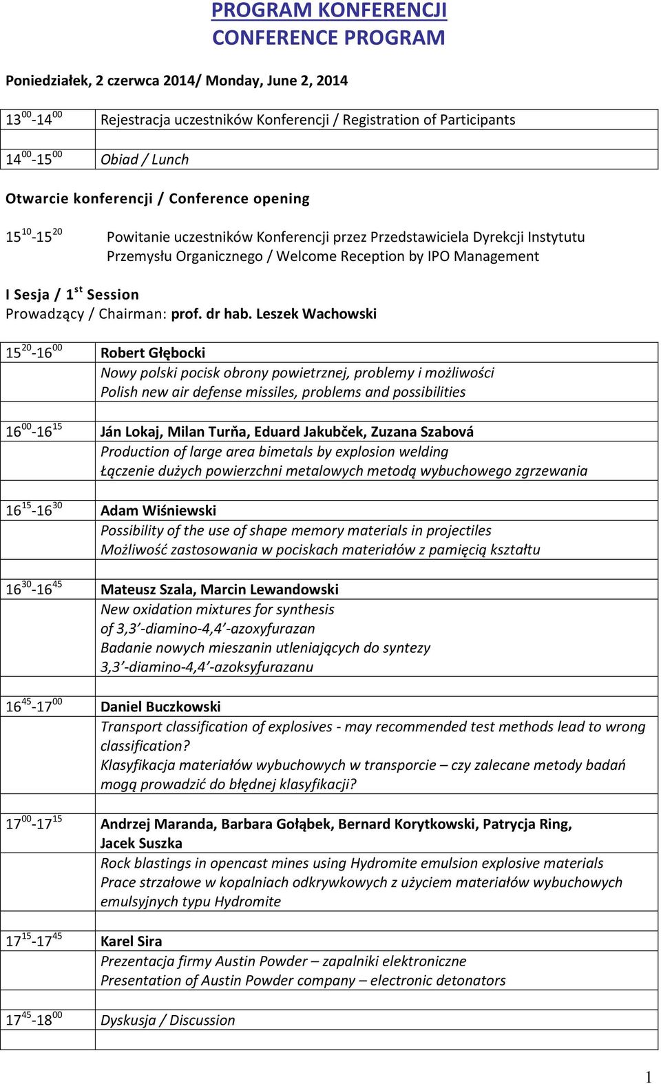 1 st Session Prowadzący / Chairman: prof. dr hab.