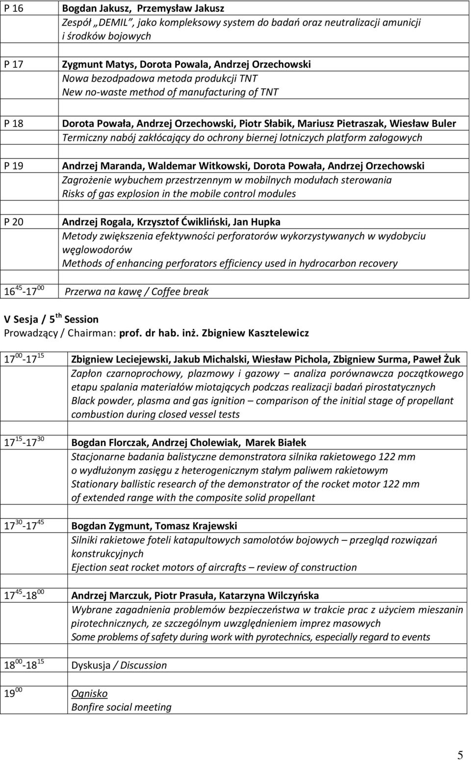 zakłócający do ochrony biernej lotniczych platform załogowych Andrzej Maranda, Waldemar Witkowski, Dorota Powała, Andrzej Orzechowski Zagrożenie wybuchem przestrzennym w mobilnych modułach sterowania