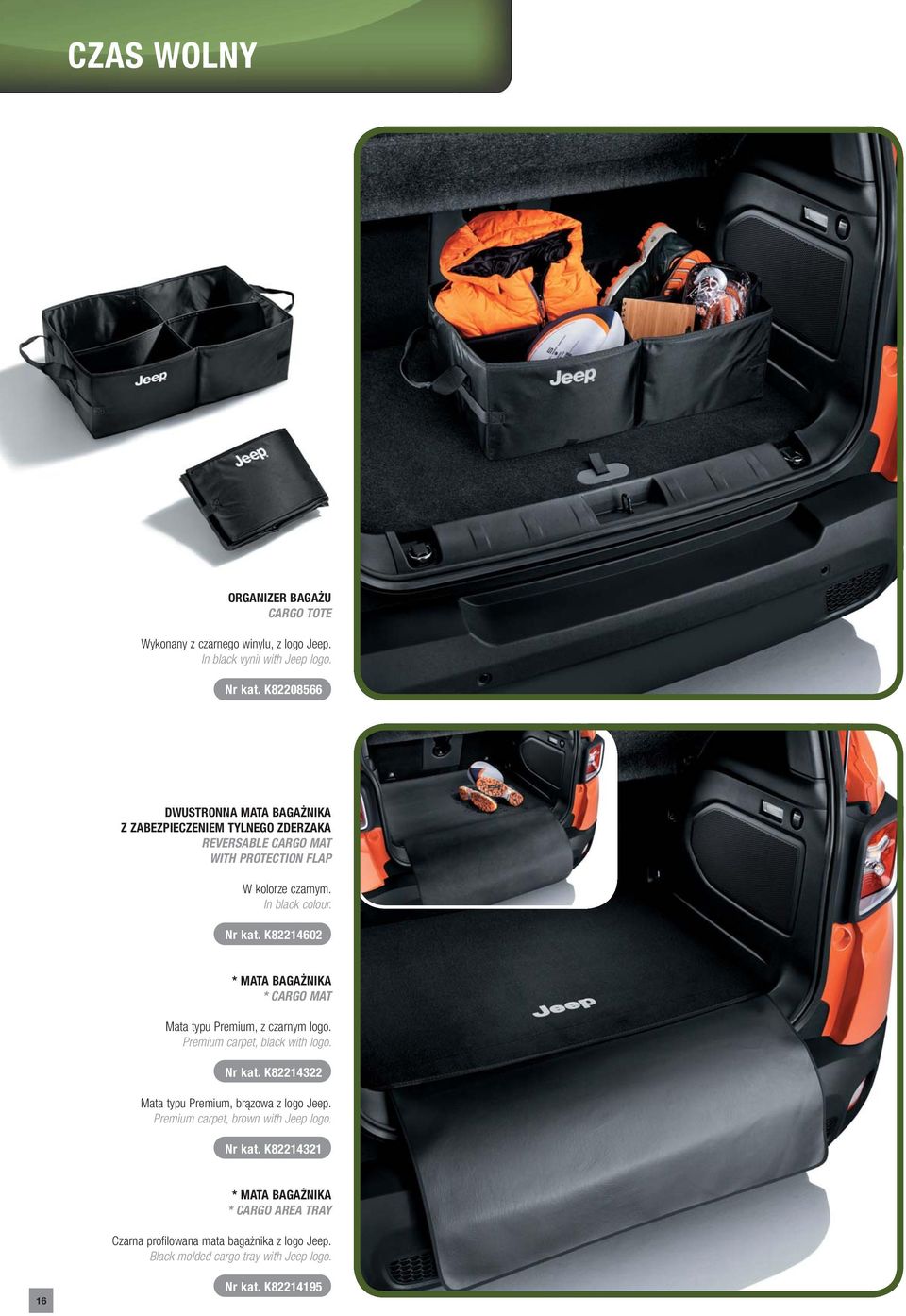 K82214602 * MATA BAGAŻNIKA * CARGO MAT Mata typu Premium, z czarnym logo. Premium carpet, black with logo. Nr kat.