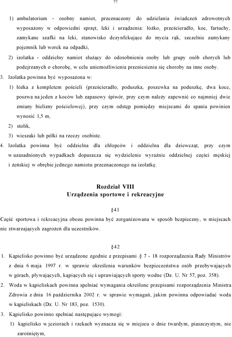 chorobę, w celu uniemożliwienia przeniesienia się choroby na inne osoby. 3.