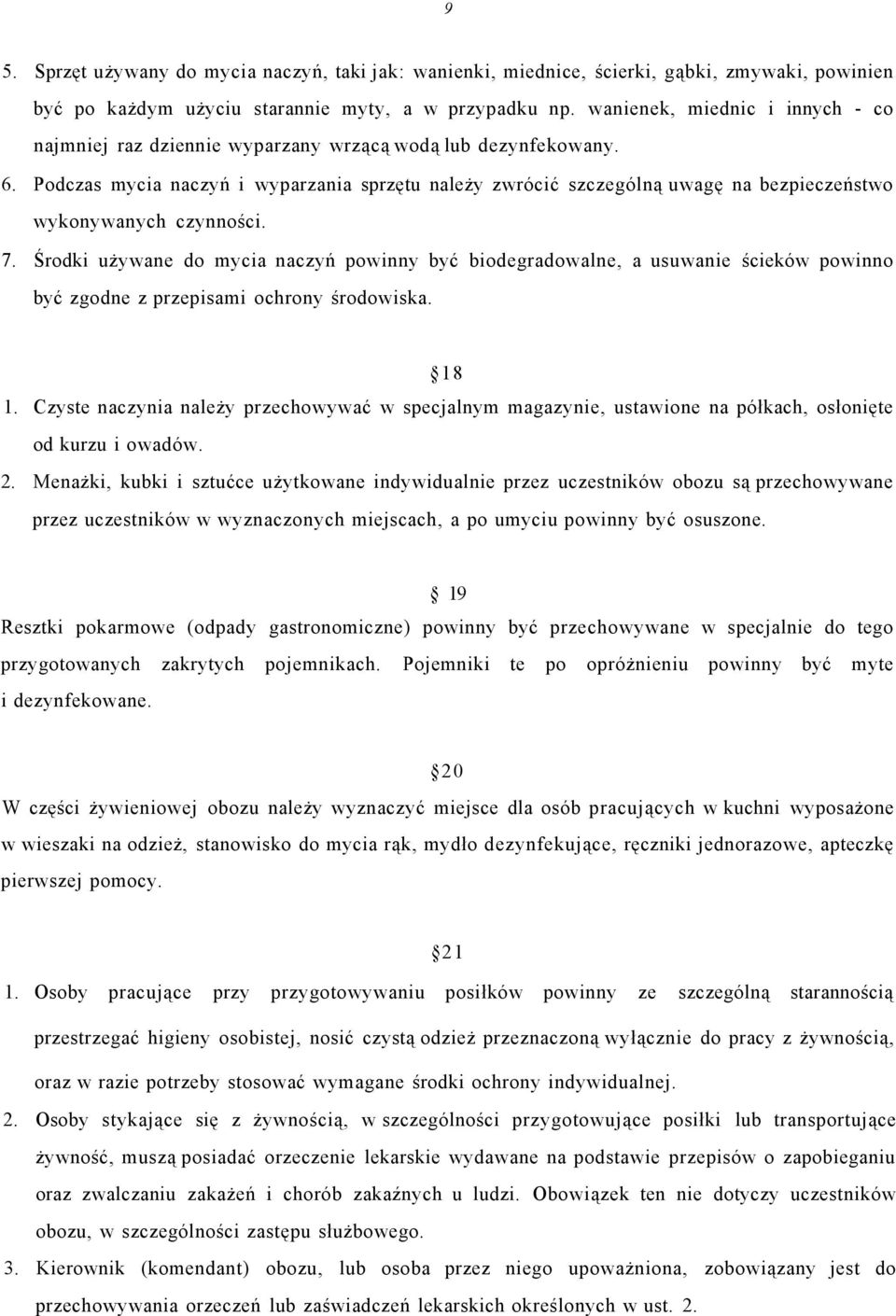 Podczas mycia naczyń i wyparzania sprzętu należy zwrócić szczególną uwagę na bezpieczeństwo wykonywanych czynności. 7.