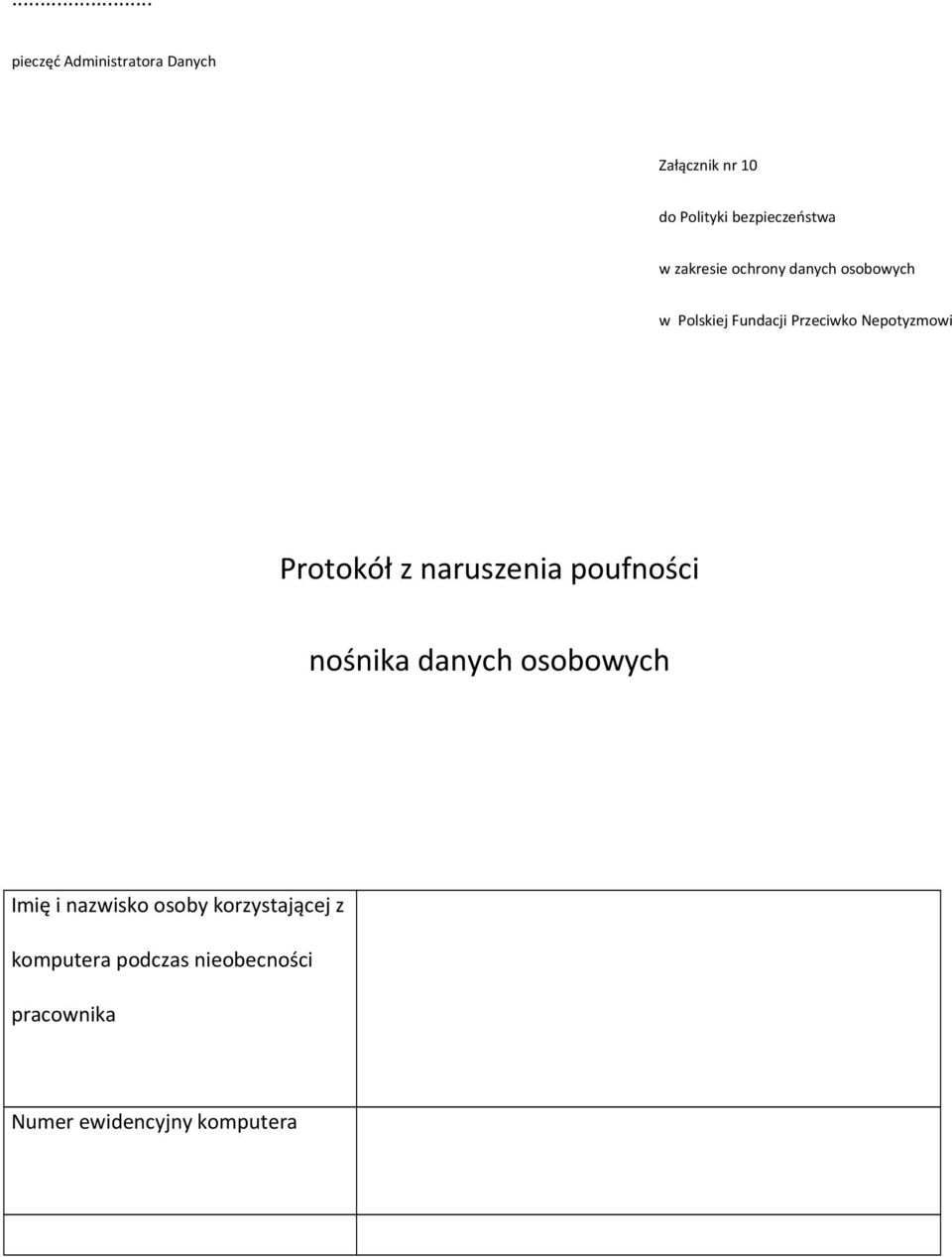 Protokół z naruszenia poufności nośnika danych osobowych Imię i nazwisko osoby