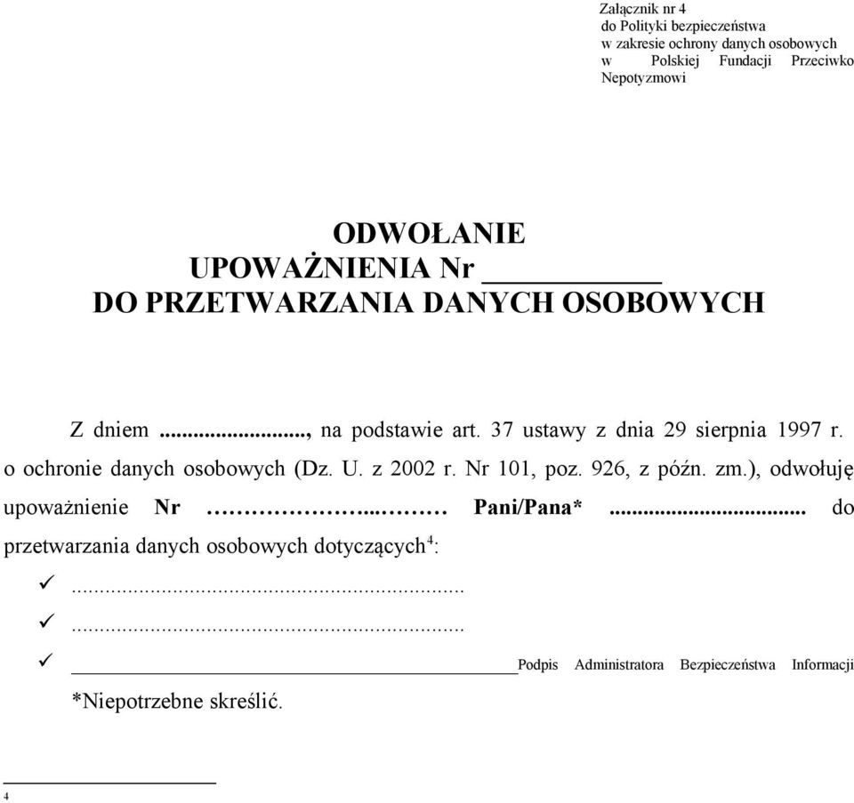 37 ustawy z dnia 29 sierpnia 1997 r. o ochronie danych osobowych (Dz. U. z 2002 r. Nr 101, poz. 926, z późn. zm.