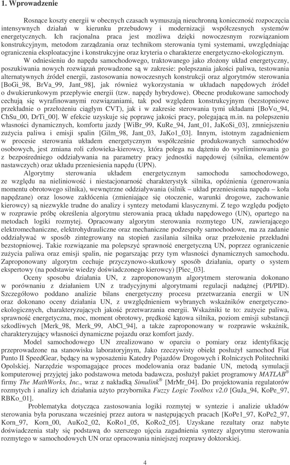 kryteria o charakterze energetyczno-ekologicznym.