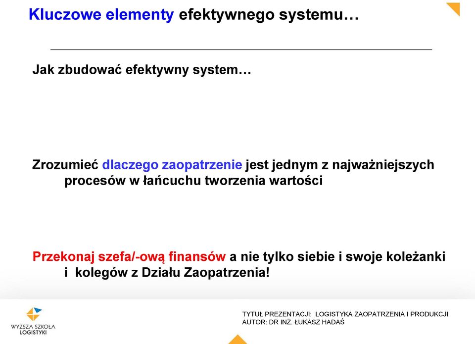 najważniejszych procesów w łańcuchu tworzenia wartości Przekonaj