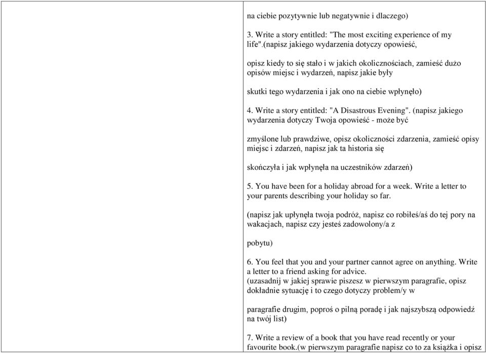 wpłynęło) 4. Write a story entitled: "A Disastrous Evening".