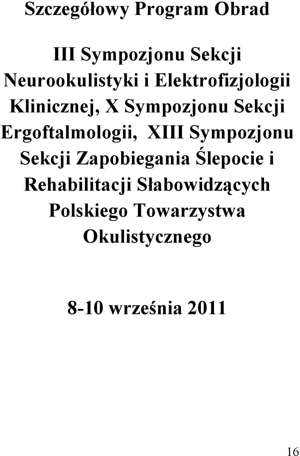 XIII Sympozjonu Sekcji Zapobiegania Ślepocie i Rehabilitacji