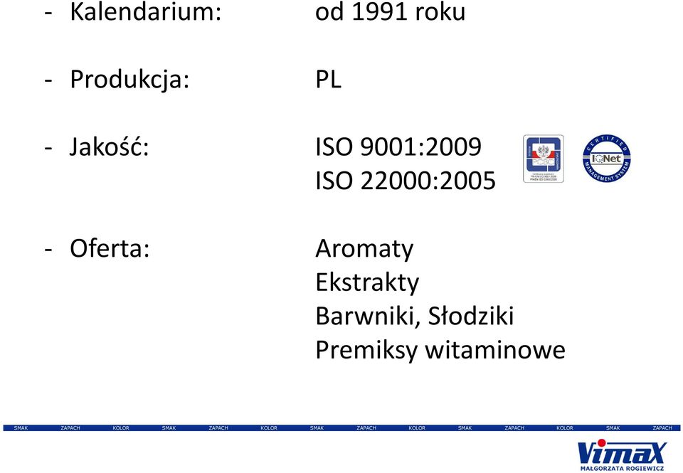 22000:2005 - Oferta: Aromaty Ekstrakty