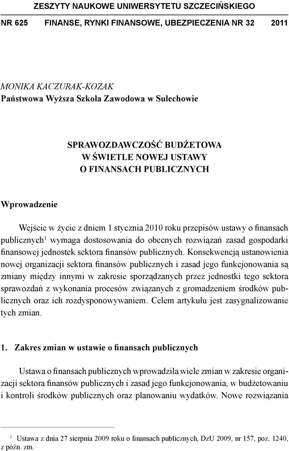 gospodarki finansowej jednostek sektora finansów publicznych.