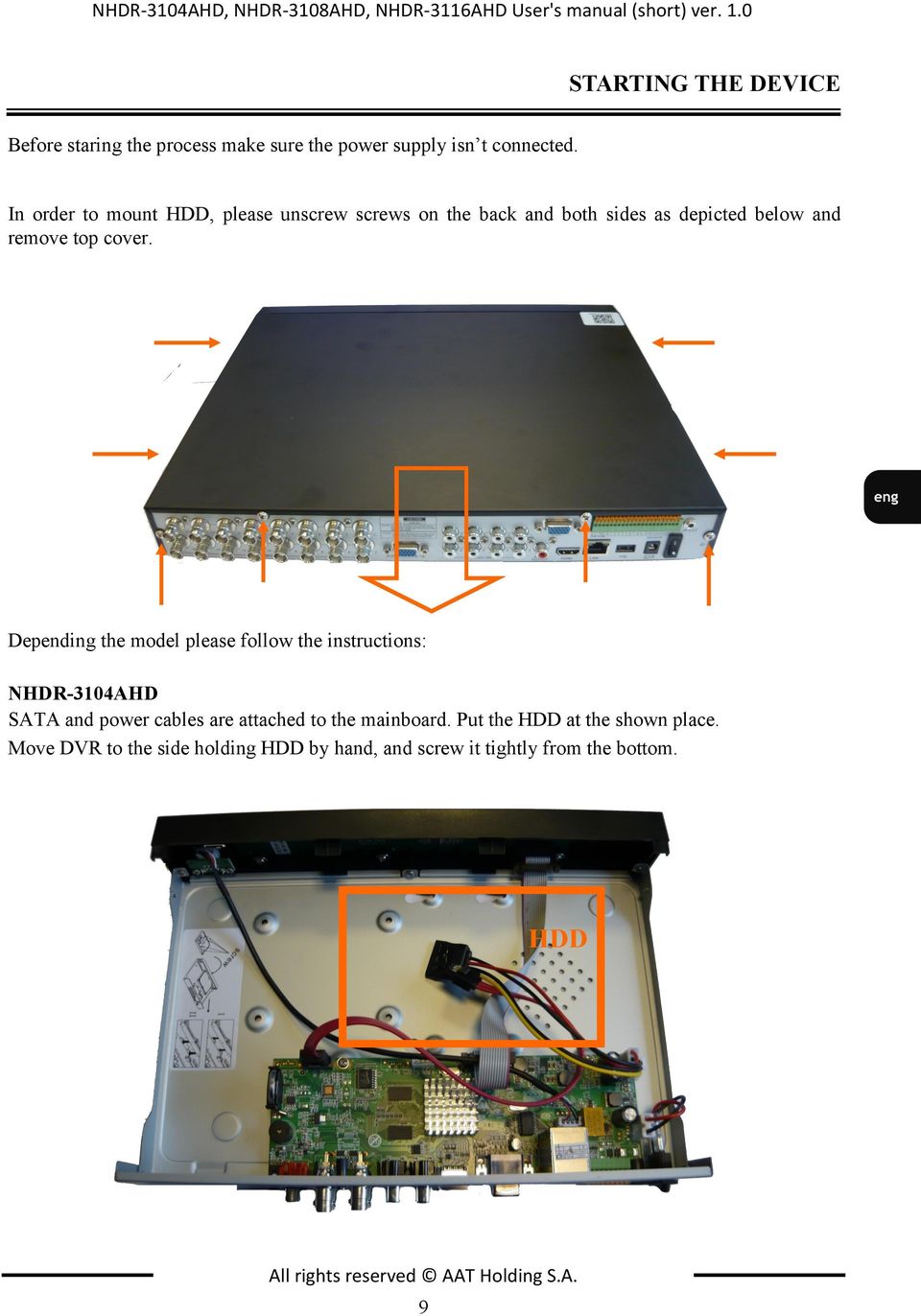 In order to mount HDD, please unscrew screws on the back and both sides as depicted below and remove top cover.