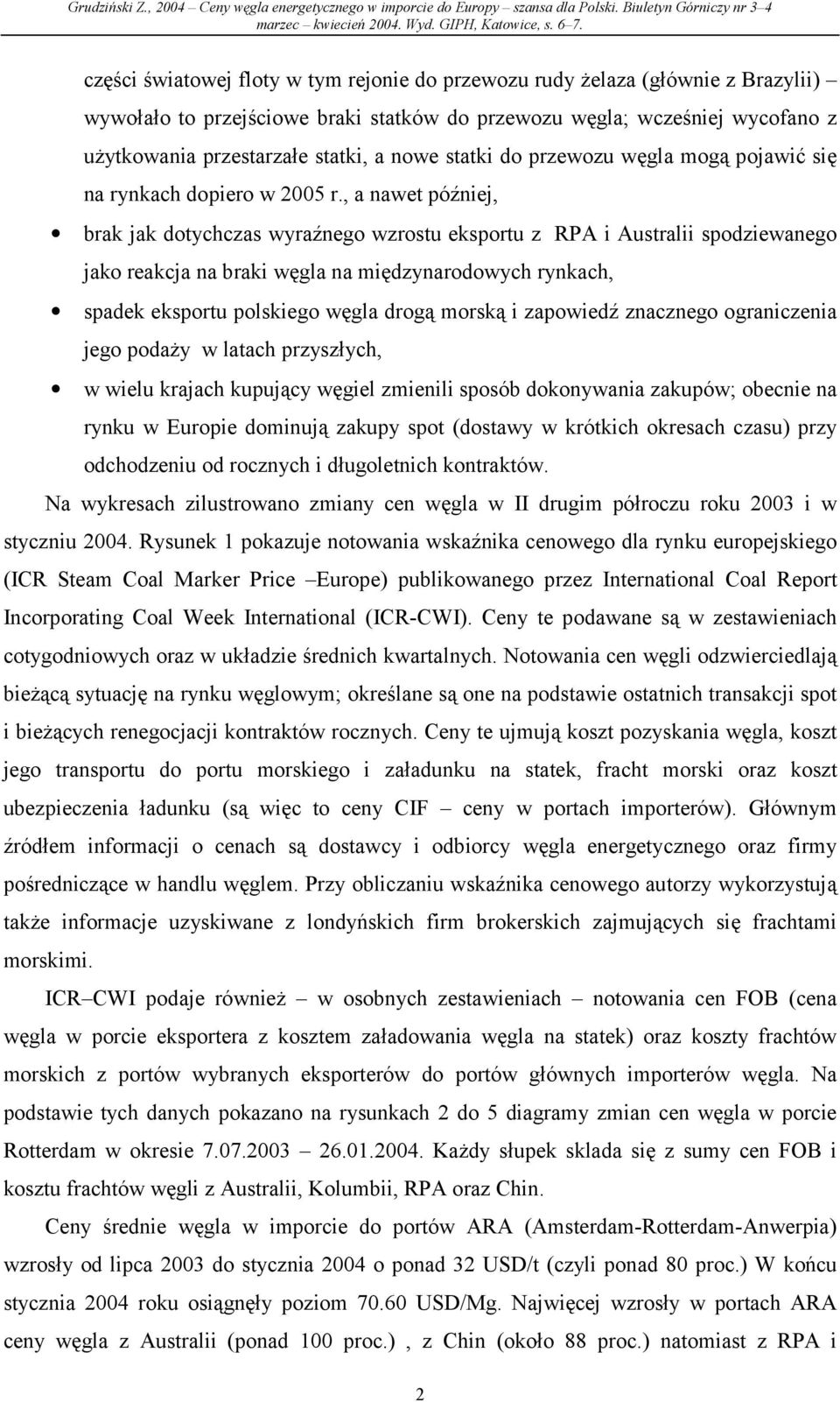 statki do przewozu węgla mogą pojawić się na rynkach dopiero w 5 r.
