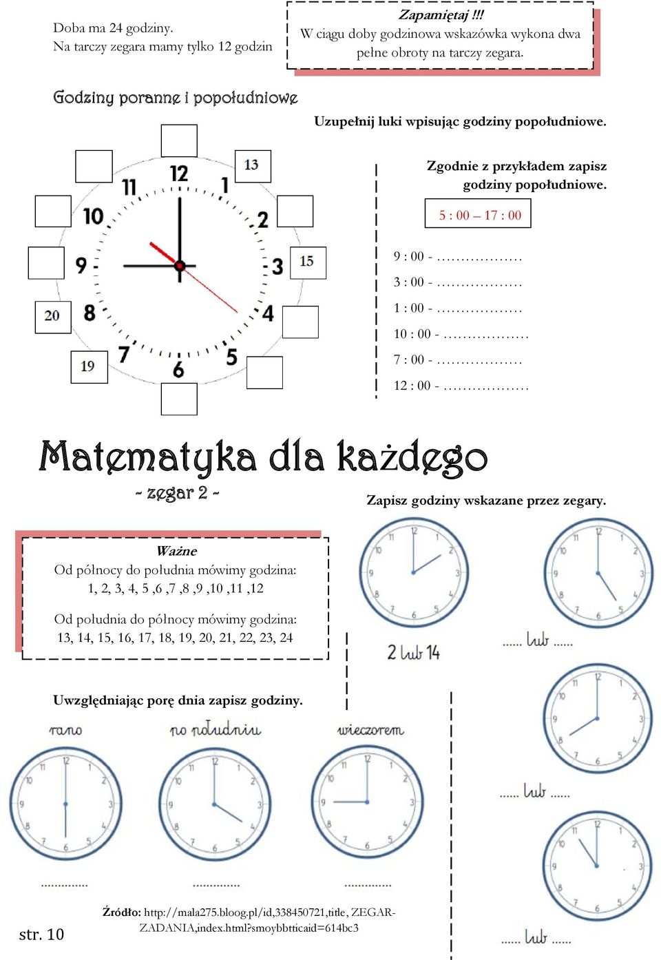 5 : 00 17 : 00 9 : 00-3 : 00-1 : 00-10 : 00-7 : 00-12 : 00 - Matematyka dla każdego - zegar 2 - Zapisz godziny wskazane przez zegary.