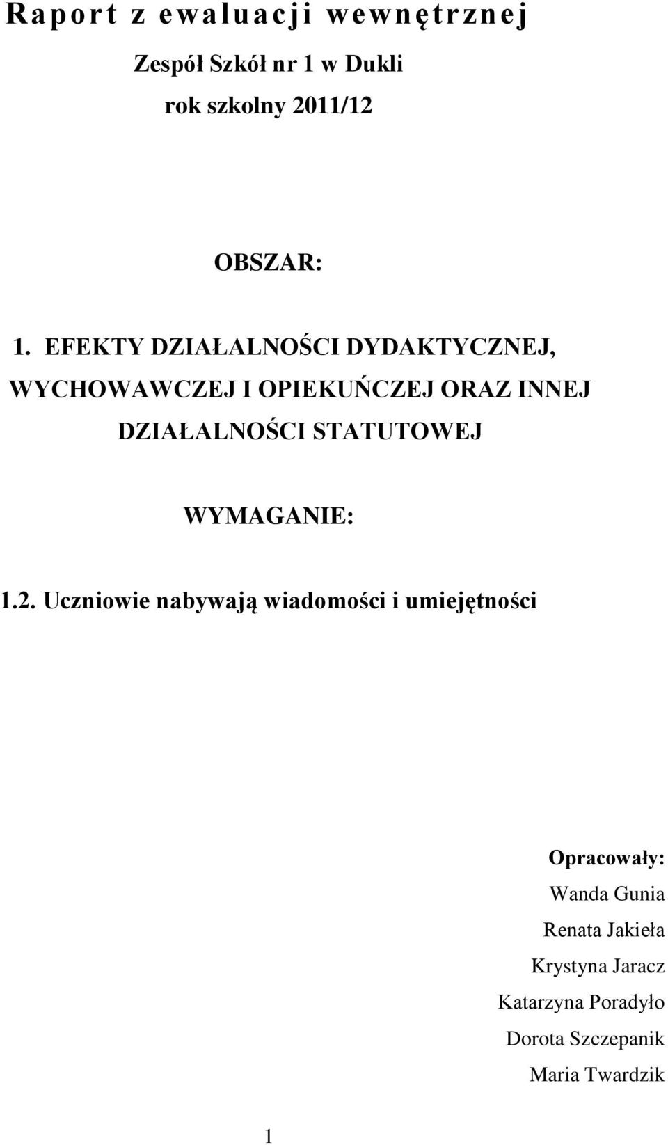 STATUTOWEJ WYMAGANIE: 1.2.