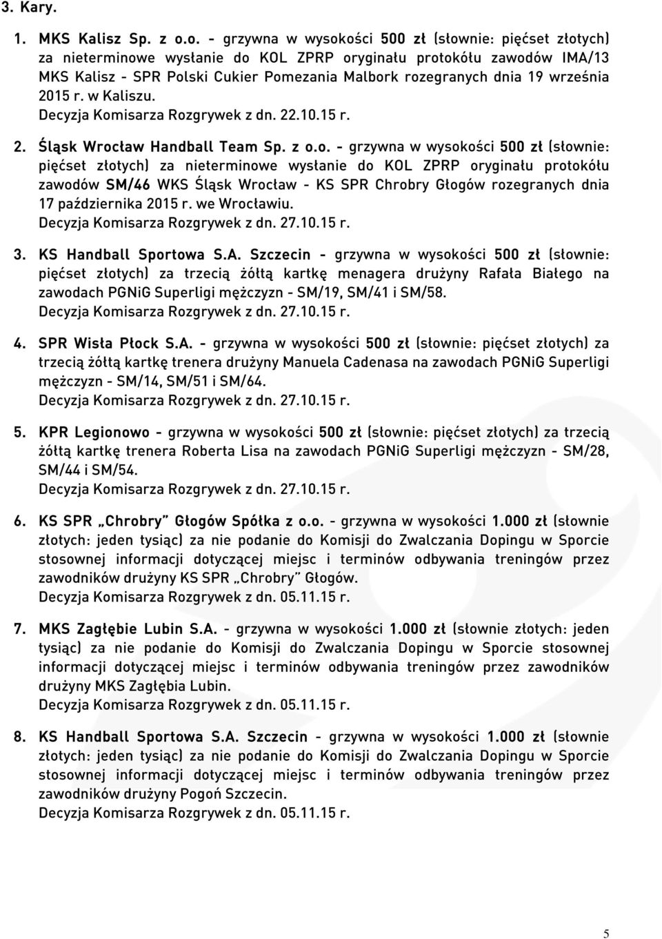 września 2015 r. w Kaliszu. Decyzja Kom