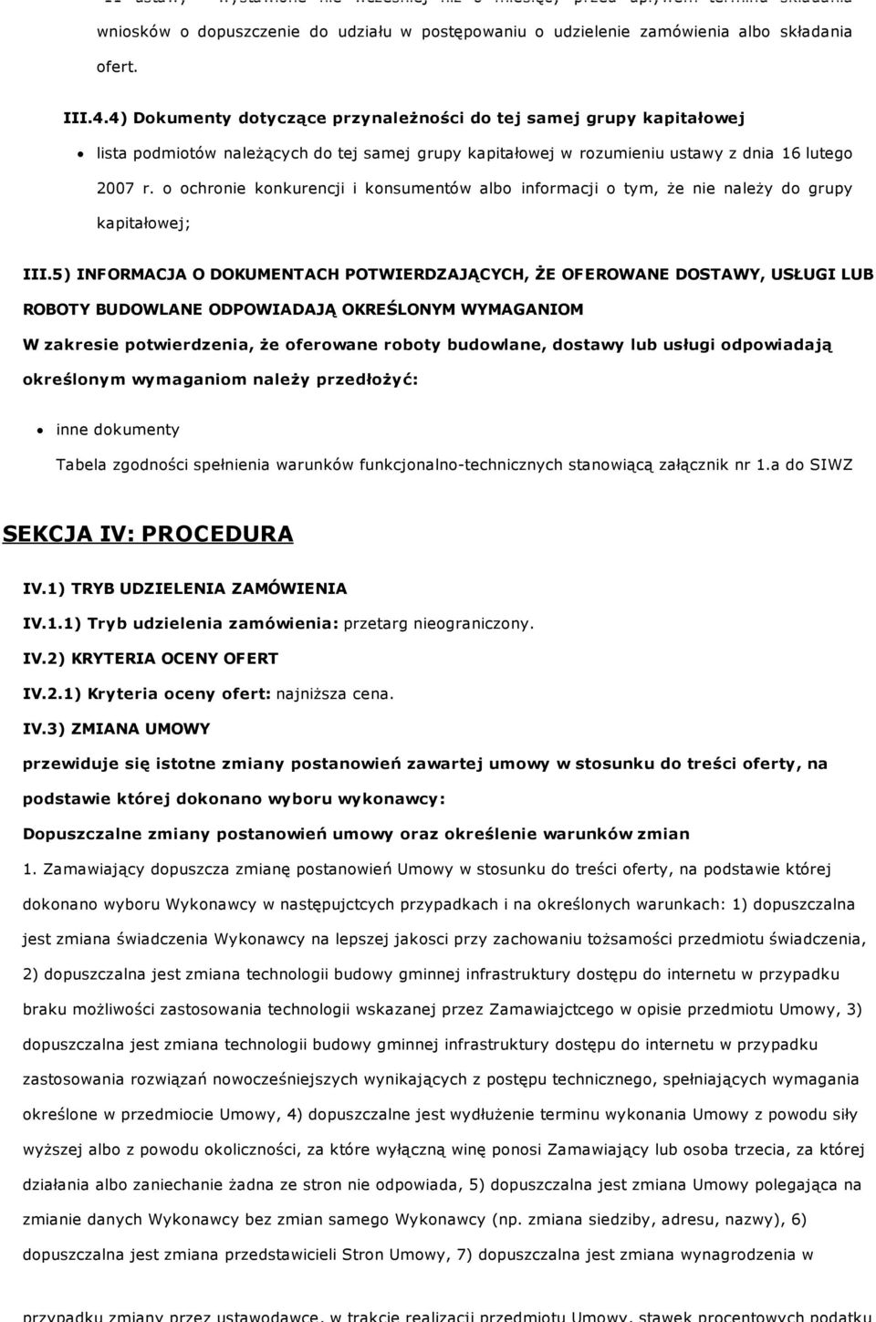 o ochronie konkurencji i konsumentów albo informacji o tym, że nie należy do grupy kapitałowej; III.
