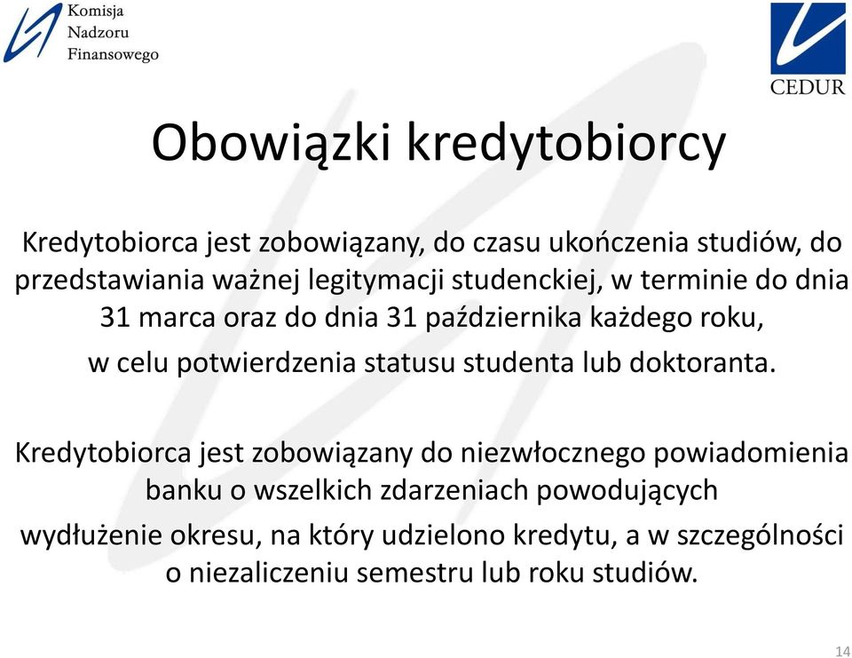 statusu studenta lub doktoranta.