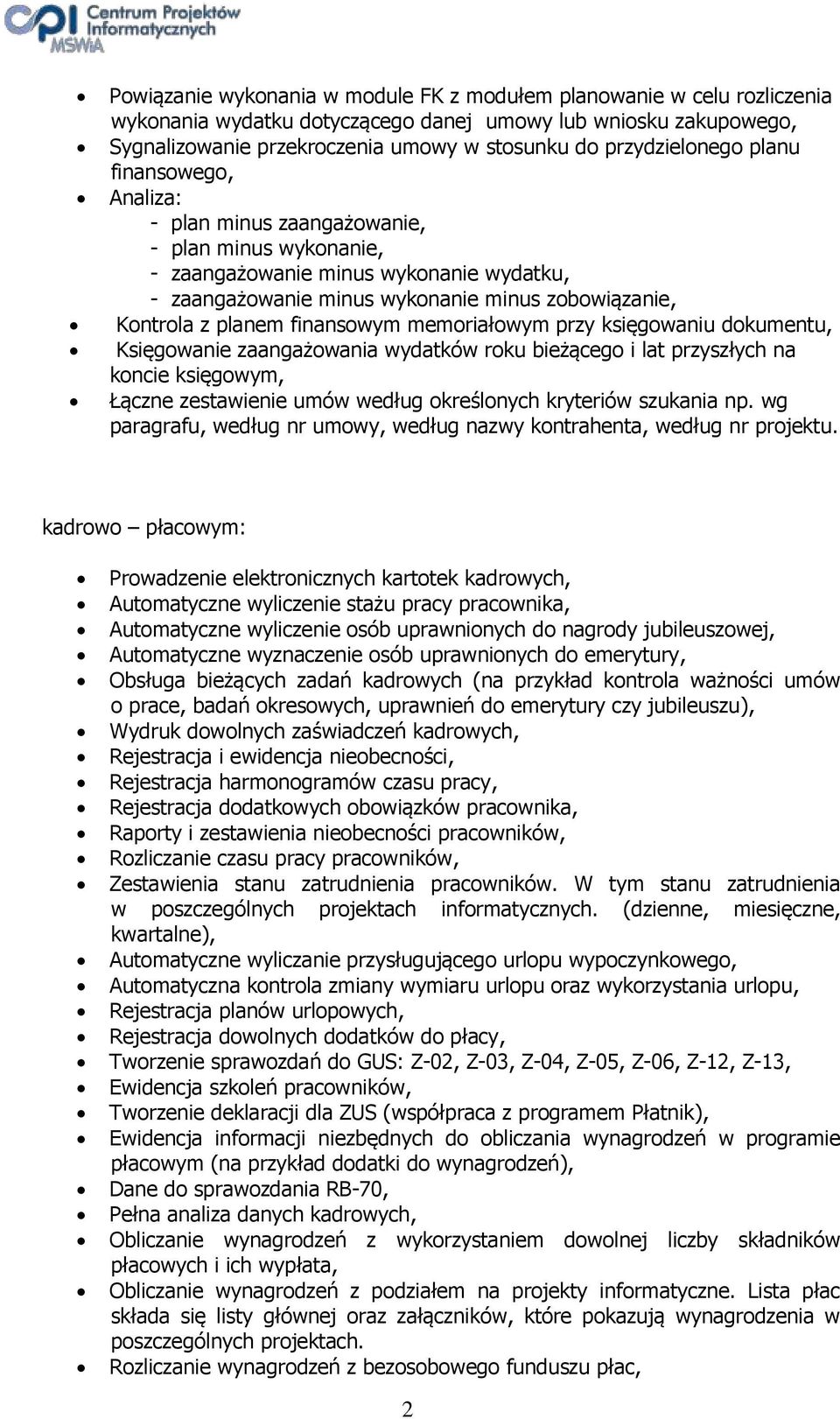 planem finansowym memoriałowym przy księgowaniu dokumentu, Księgowanie zaangażowania wydatków roku bieżącego i lat przyszłych na koncie księgowym, Łączne zestawienie umów według określonych kryteriów