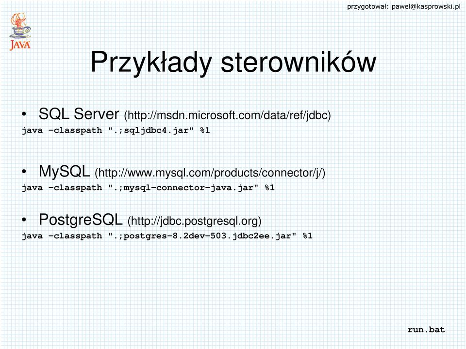 mysql.com/products/connector/j/) java -classpath ".;mysql-connector-java.
