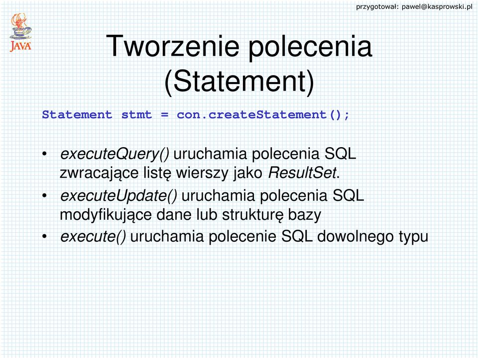 listę wierszy jako ResultSet.