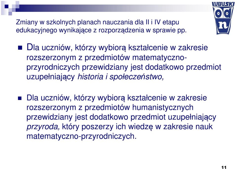 dodatkowo przedmiot uzupełniający historia i społeczeństwo, Dla uczniów, którzy wybiorą kształcenie w zakresie rozszerzonym z