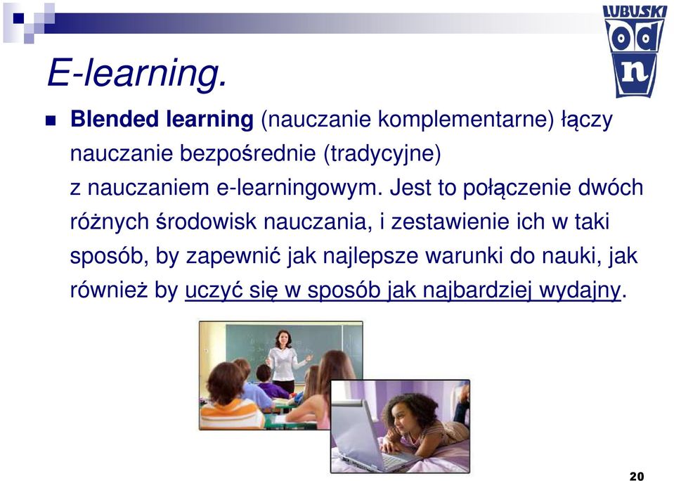 (tradycyjne) z nauczaniem e-learningowym.