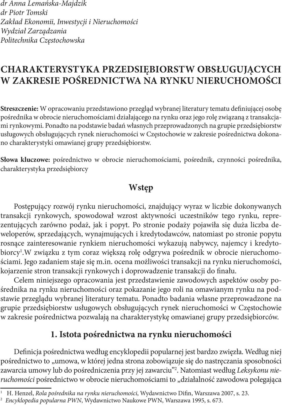 jego rolę związaną z transakcjami rynkowymi.