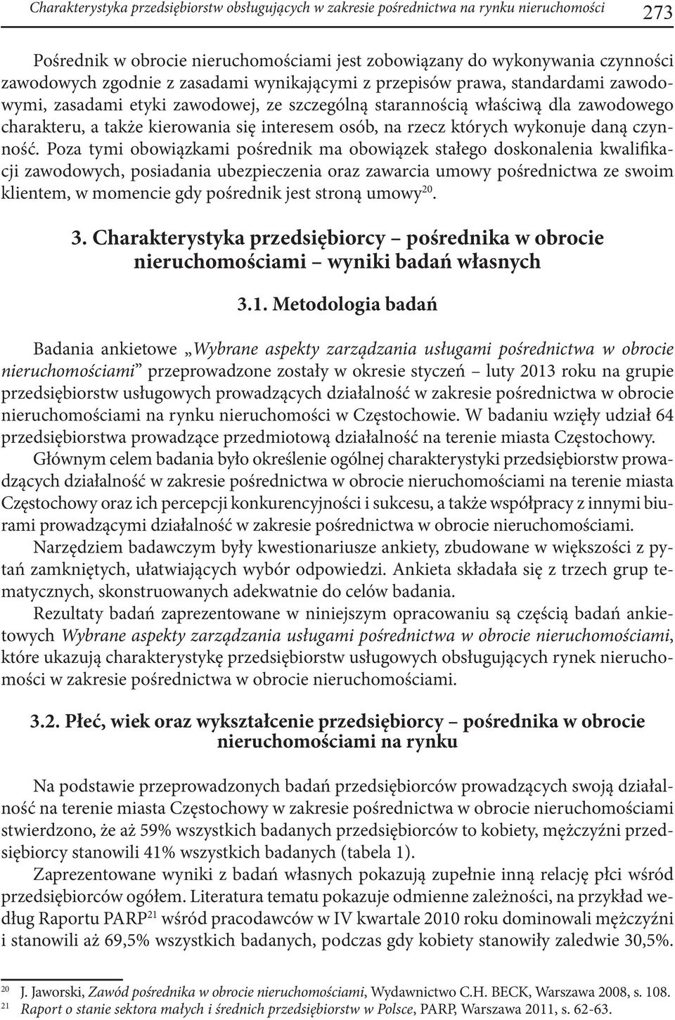 rzecz których wykonuje daną czynność.