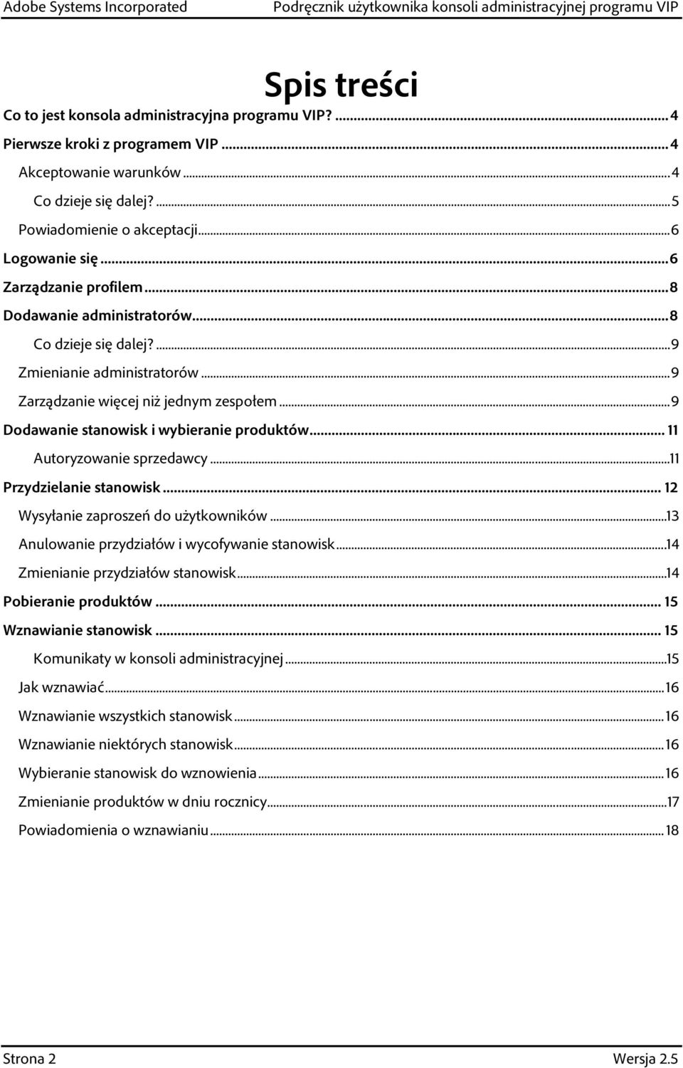 .. 9 Dodawanie stanowisk i wybieranie produktów... 11 Autoryzowanie sprzedawcy... 11 Przydzielanie stanowisk... 12 Wysyłanie zaproszeń do użytkowników.