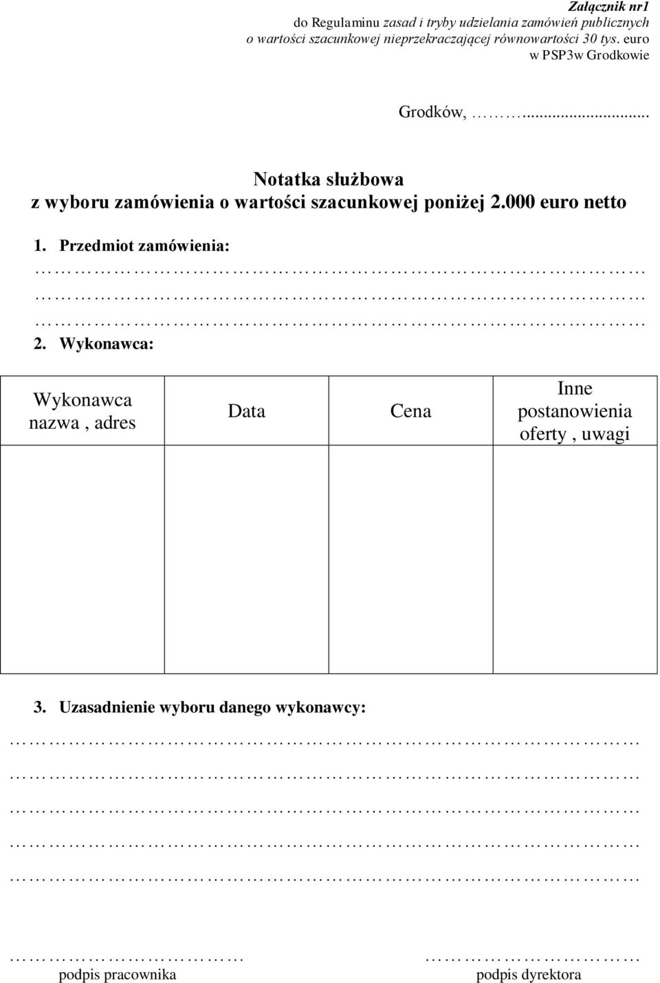 000 euro netto 1. Przedmiot zamówienia: 2.