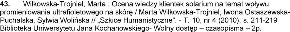 Ostaszewska- Puchalska, Sylwia Wolińska // Szkice Humanistyczne. - T.