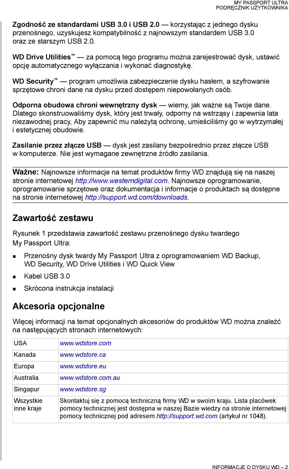Odporna obudowa chroni wewnętrzny dysk wiemy, jak ważne są Twoje dane.