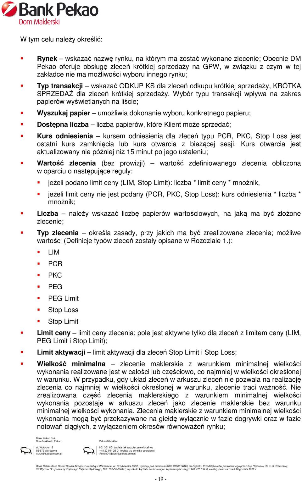 Wybór typu transakcji wpływa na zakres papierów wyświetlanych na liście; Wyszukaj papier umożliwia dokonanie wyboru konkretnego papieru; Dostępna liczba liczba papierów, które Klient może sprzedać;