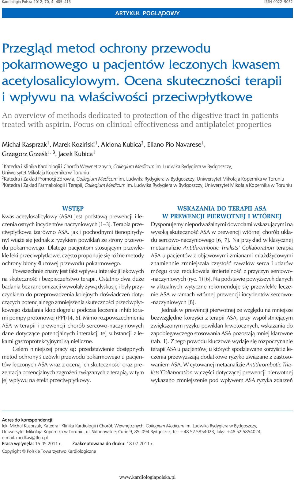 Focus on clinical effectiveness and antiplatelet properties Michał Kasprzak 1, Marek Koziński 1, Aldona Kubica 2, Eliano Pio Navarese 1, Grzegorz Grześk 1, 3, Jacek Kubica 1 1 Katedra i Klinika