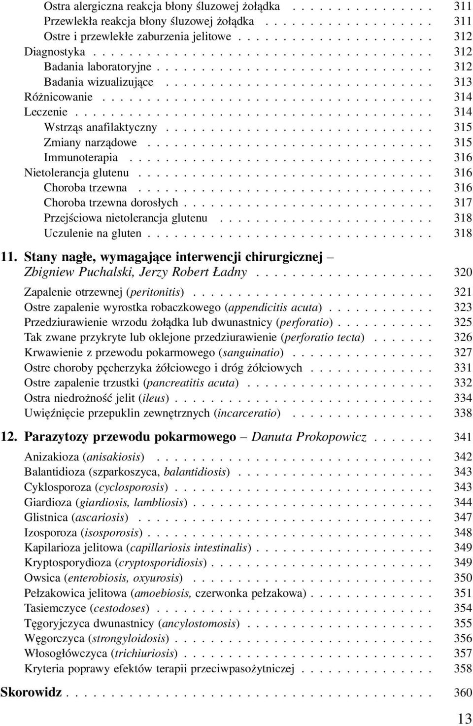 ....................................... 314 Wstrząs anafilaktyczny.............................. 315 Zmiany narządowe................................ 315 Immunoterapia.................................. 316 Nietolerancja glutenu.