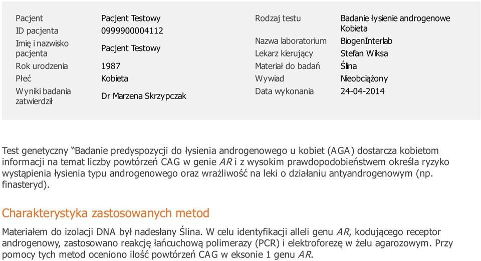 predyspozycji do łysienia androgenowego u kobiet (AGA) dostarcza kobietom informacji na temat liczby powtórzeń CAG w genie AR i z wysokim prawdopodobieństwem określa ryzyko wystąpienia łysienia typu