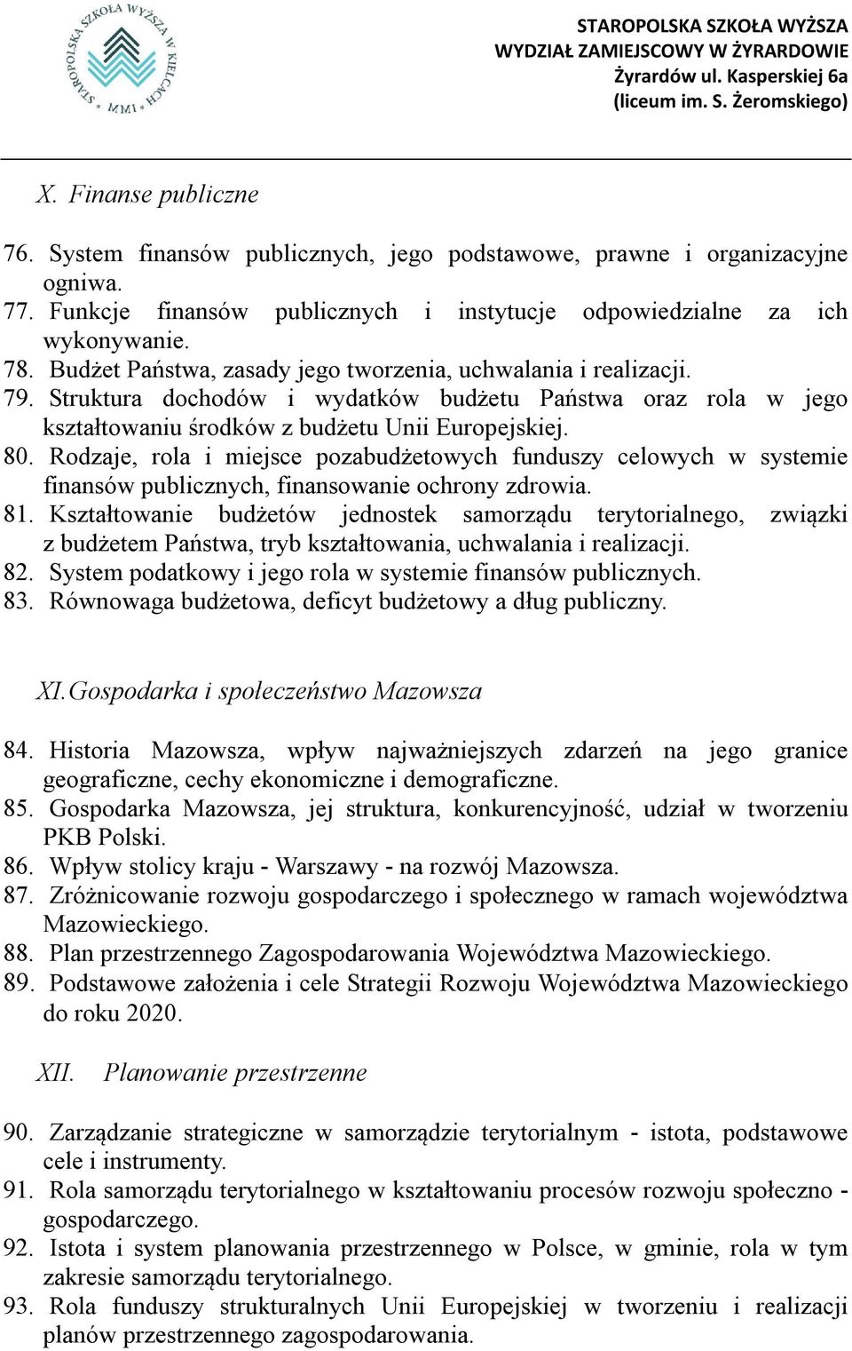 Rodzaje, rola i miejsce pozabudżetowych funduszy celowych w systemie finansów publicznych, finansowanie ochrony zdrowia. 81.