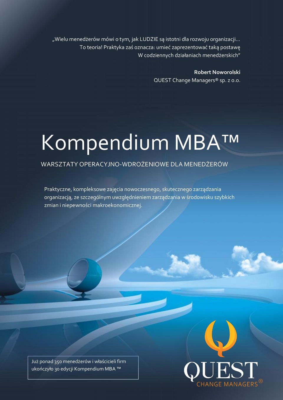 z o.o. Kompendium MBA WARSZTATY OPERACYJNO-WDROŻENIOWE DLA MENEDŻERÓW Praktyczne, kompleksowe zajęcia nowoczesnego, skutecznego zarządzania